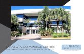 SARASOTA COMMERCE CENTER - LoopNet · 2018-12-04 · Siesta Key. His previous positions include vice president of marketing at Starling Realty, where he worked for seven years, and
