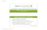 zipLogix® Online Real Estate Training · zipConsult™  1 zipLogix® Online Real Estate Training Hosting Online Meetings with zipConsult™ Meet anywhere, anytime