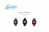 Spotter GPS Watch...La personne qui porte une Spotter GPS Watch peut, de plus, envoyer un message SOS dans une situation d’urgene et étalir une onneion téléphonique. D’autres