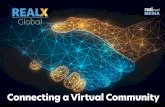 Connecting a Virtual Community · 2020-06-03 · technology to produce an amazing immersive experience for both exhibitors and attendees. At REALX, attendees will benefit from an
