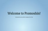 Welcome to Promoshin! · 2017-04-19 · Why Us? Quality • Any animation style • Creative director & project manager • World class scriptwriters • USA based in LA • Any accent