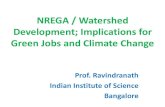 NREGA / Watershed Development; Implications for Green …...NREGA Activities & Employment Type of works 2011-2012 2010-2011 2009-2010 2008-2009 Land Development 107,965 425,494 342,465