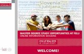 Agenda - Ekonomska fakulteta · Ireland Netherlands Belgium Czech R. Slovakia Estonia ... MBA Master in Business Administration – MBA ... GMAT, etc.) candidate can submit a certificate