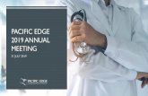 PACIFIC EDGE 2019 ANNUAL MEETING · •Growing presence in Southeast Asia, commercial sales with Raffles Medical Group •New sales focus in Australia driven by Pacific Edge. •Increasing
