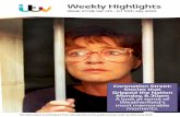 Weekly Highlights - itv.com...Weekly highlights Please note that all information is embargoed from reproduction in the public domain as stated. The duo provide us with more easy to