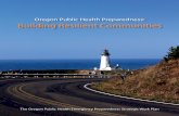 Oregon Public Health Preparedness: Building Resilient Communities · 2017-02-24 · Oregon Public Health Emergency Preparedness Strategic Work Plan. This plan was completed by the