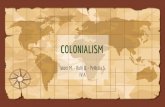 COLONIALISM - GalileiEuropean Colonialism. 💎The Colonialism brought to Africa a lot of innovations in several ﬁelds. 💎Phoenicians founded Utica and Carthage. ... Robinson Crusoe