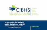 eLectronic Behavioral Health Solutions (eBHS) · 2020-01-02 · Electronic Behavioral Health Solutions (eBHS) • eBHS is a flexible platform that enables custom development to support