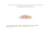 Unique Identification Authority of India (UIDAI)...connectivity using private secure network to UIDAI’s data centres for transmitting authentication requests from various AUAs. Version