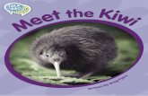Meet the Kiwi · A kiwi is a bird. Like all birds, a kiwi has feathers and a beak and lays eggs. Kiwi live in New Zealand. The female kiwi is larger than the male For kiwi. Review