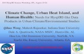 Climate Change, Urban Heat Island, and Human Health: Needs ...€¦ · Climate Change and Urban Heat Island • The UHI phenomenon is an analog of global climate change. Useful for
