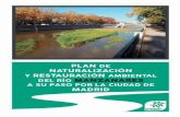 1....del río Manzanares a su paso por la ciudad de Ma-drid”, que pretende la re-cuperación ecológica del río, su disfrute colectivo, estético y sensorial. Por otro lado, el