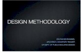 DESIGN METHODOLOGY€¦ · - sketches, croquis - technical drawings, details - CAD, BIM - model - virtual (visual renderings, video) - physical - sketch model - visualising model