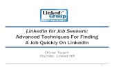 LinkedIn for Job Seekers - Meetupfiles.meetup.com/1401259/LinkedIn_Advanced_Job_Seeking... · 2009-07-07 · Because Recruiters & Decision-Makers are on LinkedIn and it’s easy to