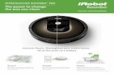 Cleaner ﬂoors. Throughout your entire home. All at the ... · Vacuum Cleaning Robot The power to change the way you clean INTRODUCING ROOMBA® 980 Cleaner ﬂoors. Throughout your