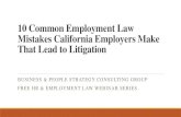 10 Common Employment Law Mistakes California ...bpscllc.com/uploads/3/4/8/2/34829481/_10_common...10 Common Employment Law Mistakes California Employers Make That Lead to Litigation