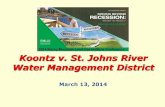 Koontz v. St. Johns River Water Management DistrictKoontz v. St. Johns River Water Management District Before we go too far… Telling the story Building a vocabulary Three Types of
