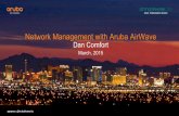 Network Management with Aruba AirWavecommunity.arubanetworks.com/aruba/attachments/aruba... · 2015-03-12 · #ATM15 | Network Management with Aruba AirWave Dan Comfort March, 2015