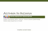 ASTHMA IN INDIANA · Asthma self-management education among Hoosiers with current asthma Has a health care professional . . . Adults1 Children2 shown you how to use an inhaler? 93.7%
