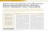 New Ecosystems In Pharma: Maturing Markets Mean New … · Pharma Business models a “neurosciences” label, it ignores funda-mental differences in how those condi-tions are treated