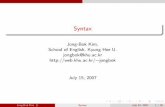 Jong-Bok Kim, School of English, Kyung Hee U. jongbok@khu ...web.khu.ac.kr/~jongbok/teaching/2006intro/syntax-sl.pdfSemantic Frame Frames (7) a. referring to an individual or entity