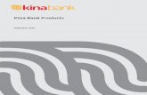 Kina Bank Products · Cash Withdrawal at Kina ATM, using KinaCard Free per transaction Balance Enquiry at Kina ATM, using KinaCard Free per enquiry Mini Statements at Kina ATM, using