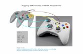 Mapping N64 controller to XBOX 360 controller...2013/04/28  · Z = LT LB = LB RB = RB A = A B = B Mapping N64 controller to XBOX 360 controller Image source: Xbox-360 …