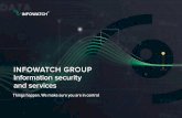 INFOWATCH GROUP Information security and services · InfoWatch Traffic Monitor is designed for security officers to control the information flows and prevent unauthorized use of information.