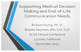 Supporting Medical Decision Making and End-of-Life ... · Communication Can Support Children Facing End of Life. ASHA Leader, December 15, 2009. • Freid-Oken, M. et al., (2006),Purposes
