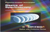 Basics of Spectroscopy Dec 2006 - SPIE...2 Optics and Photonics Series, Spectroscopy • Describe the infrared (IR), ultraviolet (UV), and visible regions of the electromagnetic spectrum.