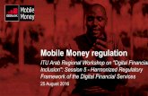 Mobile Money regulation - ITU · BIS framework of Regulatory Principles for International Remittances & The Committee on Payment and Settlement Systems (CPSS) suggest: ... PowerPoint