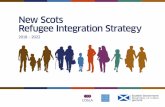 New Scots Refugee Integration Strategy 2018 - 2022 · 2018-08-12 · the first New Scots strategy, the Indicators of Integration framework3 underpin the holistic approach being taken.