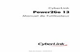 CyberLink Power2Go 13download.cyberlink.com/ftpdload/user_guide/power2go/13/Power2G… · · Sortez les vidéos avec les derniers profils 4K (jusqu’à 4096x2160), en utilisant les