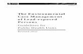 environmental case management of lead-exposed …...The Environmental Case Management of Lead-exposed Persons iii Preface There is an increasing awareness about the hazards associated