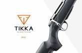 THE ULTIMATE TOOL FOR ACCURACY - Rifles, hunting rifles ... · Tikka rifles provide you with an extremely rigid action with a two-locking lug T3 bolt. The bolt features a spring-loaded