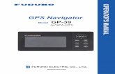 GPS Navigator - Furuno · Congratulations on your choice of the GP-39 GPS Navigator. Since 1948, FURUNO Electric Company has enjoyed an enviable reputation for innovative and dependable