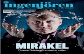 Mirakel - Ingenjören · 2015-04-02 · Sara Blom gick på chalmers – och blev präst. 16 F o T o: SARA MA c KE y nytänkare: Magnus och Justyna säljer F virus. o T o: SARA o MA
