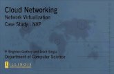 Network Virtualization Case Study: NVP...Case Study: NVP This paper is included in the Proceedings of the 11th USENIX Symposium on Networked Systems Design and Implementation (NSDI