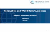 Renewables and World Bank Guarantees - LUFT …...Renewables and World Bank Guarantees Argentina Renewables Workshop Buenos Aires July 2016 1 2 Content World Bank Guarantees Renewables