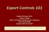 Export Controls 101 - Boston College...Differences Between ITAR and EAR: EAR: Regulates “dual use” items = 10 CCL categories of different technologies (equipment [including test