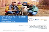 OneShare Classic Programs - administration123.com...The organization facilitating the sharing of medical expenses is not an insurance company, and its product should never be considered