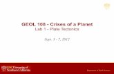 GEOL 108 - Crises of a Planet...2012/09/03  · Department of Earth Sciences PLATE TECTONICS | 15 HOT SPOT VOLCANISM • Volcanic islands form over hot spots • Hot spots do not move,