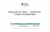REGION OF PEEL - VERTICAL CADD STANDARDS · PDF file CADD platforms, however, should a Consultant choose to use Autodesk’s Autocad or a similar product, it will be the Consultant’s