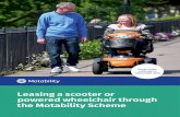 Leasing a scooter or powered ... - motability.org.uk · worry-free mobility With the Motability Scheme you can simply exchange part, or all of your mobility allowance, to lease a