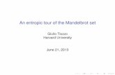 Giulio Tiozzo Harvard University June 21, 2013 · An entropic tour of the Mandelbrot set Giulio Tiozzo Harvard University June 21, 2013