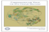 CyberinfrastruCture V 21st Century DisCoVery › pubs › 2007 › nsf0728 › nsf0728.pdfessential to 21st century advances in science and engineering research and education. The