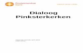 34 Dialoog - Protestantse Kerk in Nederland...34 Pagina 3 van 34 Inhoud Twee overzijden die elkaar schenen te mijden worden buren 5 1.1 Dialoog tussen Protestantse Kerk en de Pinksterkerken