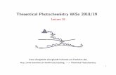 Theoretical Photochemistry WiSe 2018/19 · Theoretical Photochemistry WiSe 2018/19 Lecture 10 ... 8.Some electronic structure & dynamics aspects 9.Examples: Ethene, PSBs, PYP ...