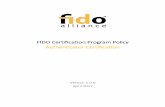 FIDO Certification Program Policy Authenticator …...Certification Programs. The Security Secretariat is FIDO Staff responsible for reviewing applications, questionnaires, monitoring
