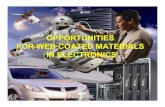 OPPORTUNITIES FOR WEB COATED MATERIALS IN ELECTRONICS · 2018-10-08 · • Flexible Printed Wiring Boards > > > cell phones, laptops – Characteristics of web processing • High